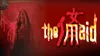 The Maid